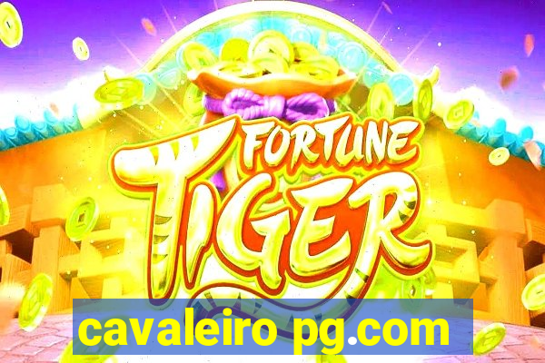 cavaleiro pg.com